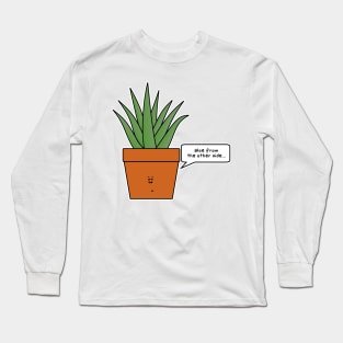 aloe from the other side Long Sleeve T-Shirt